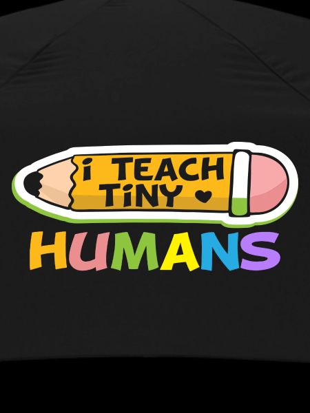 I teach tiny Humans