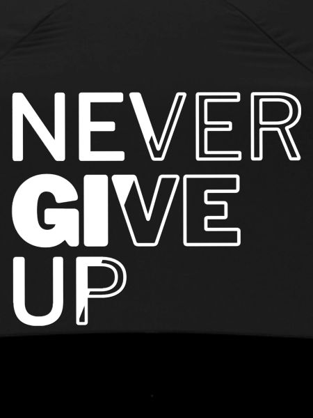 Never give up