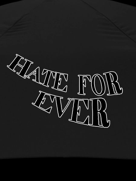 Hate for ever
