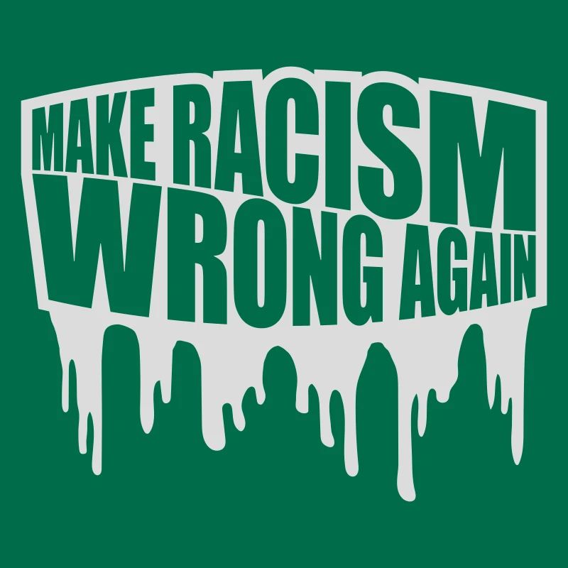 make racism wrong again