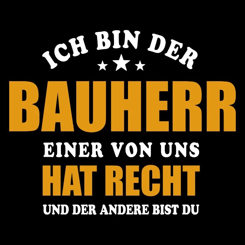 Ich bin der Bauherr - einer von uns hat Recht
