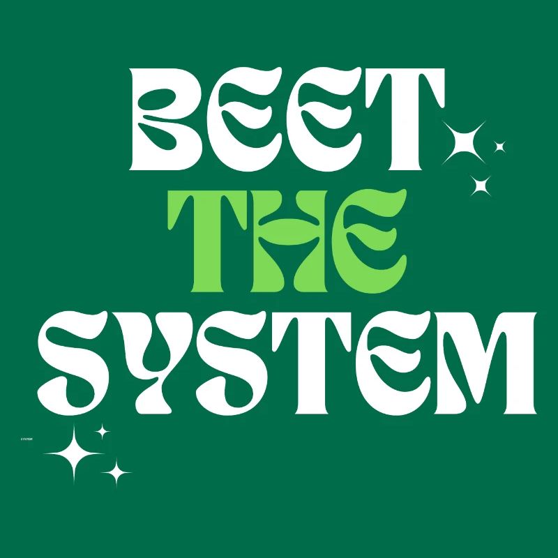 Beet the system