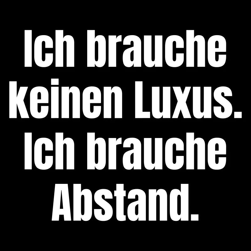 Ich brauche Abstand statt Luxus
