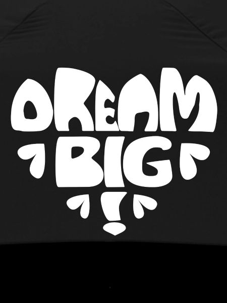 Dream Big! white