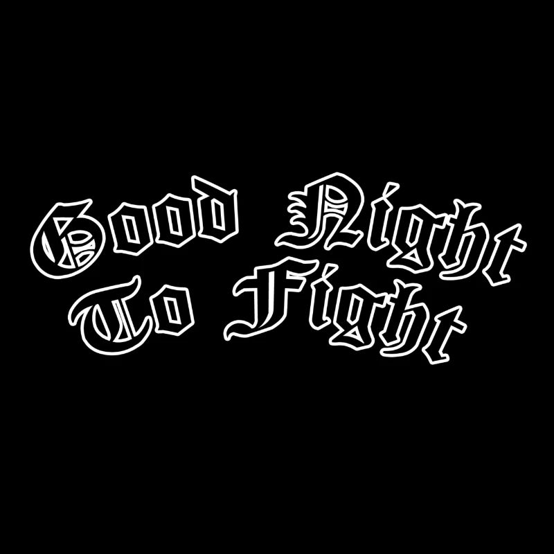 Good night to fight