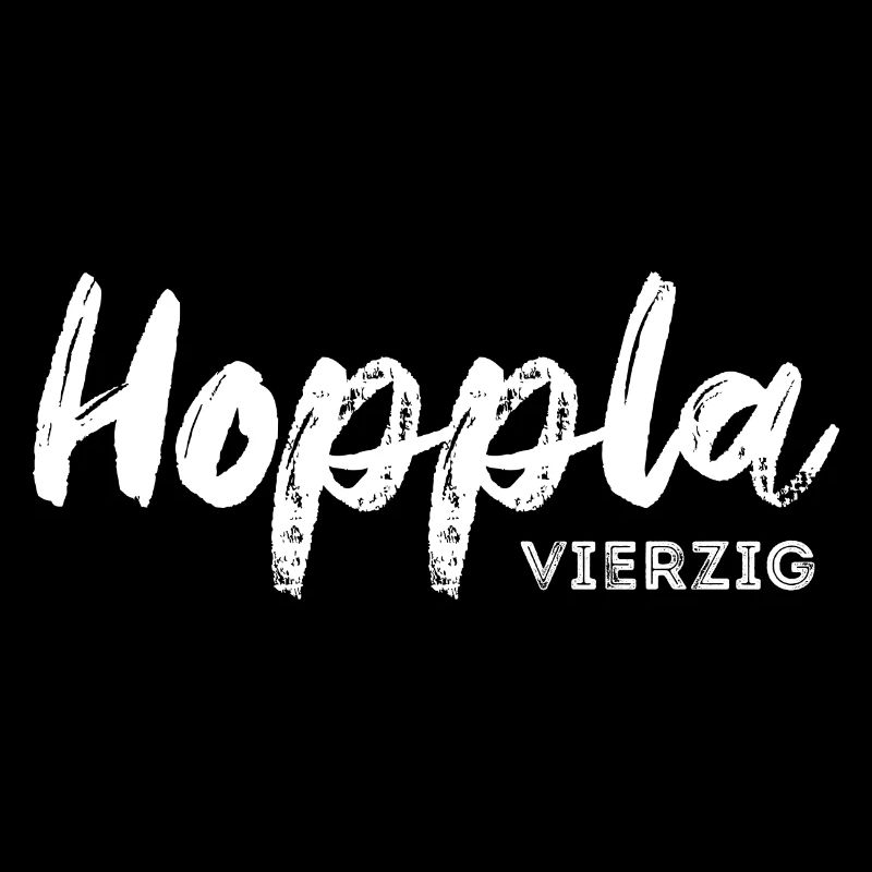 Hoppla vierzig - 40. Geburtstag Happy Birthday