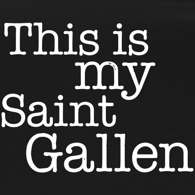 This is my Saint Gallen by Clarissa Schwarz