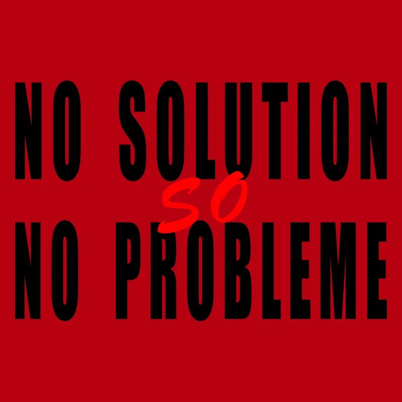 No solution no problème humour citation blague 