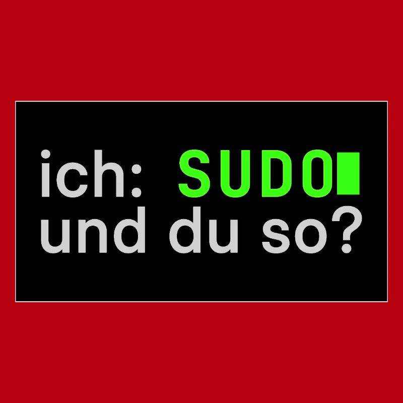 ich: SUDO und du so? Linux Sticker Design