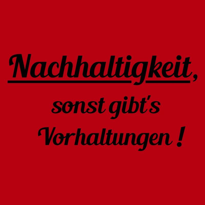 Nachhaltig oder Vorhaltungen