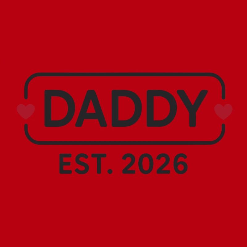 DADDY 2026 Stolzer werdender Vater