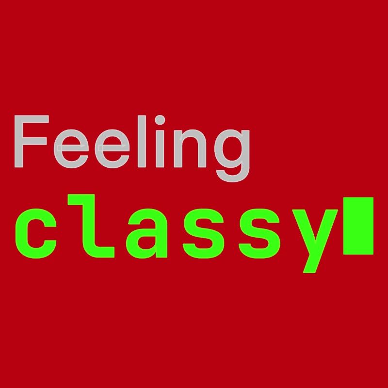 Feeling classy | Developer mood