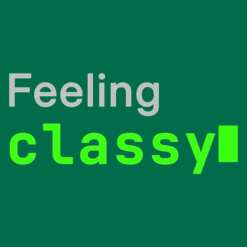 Feeling classy | Developer mood
