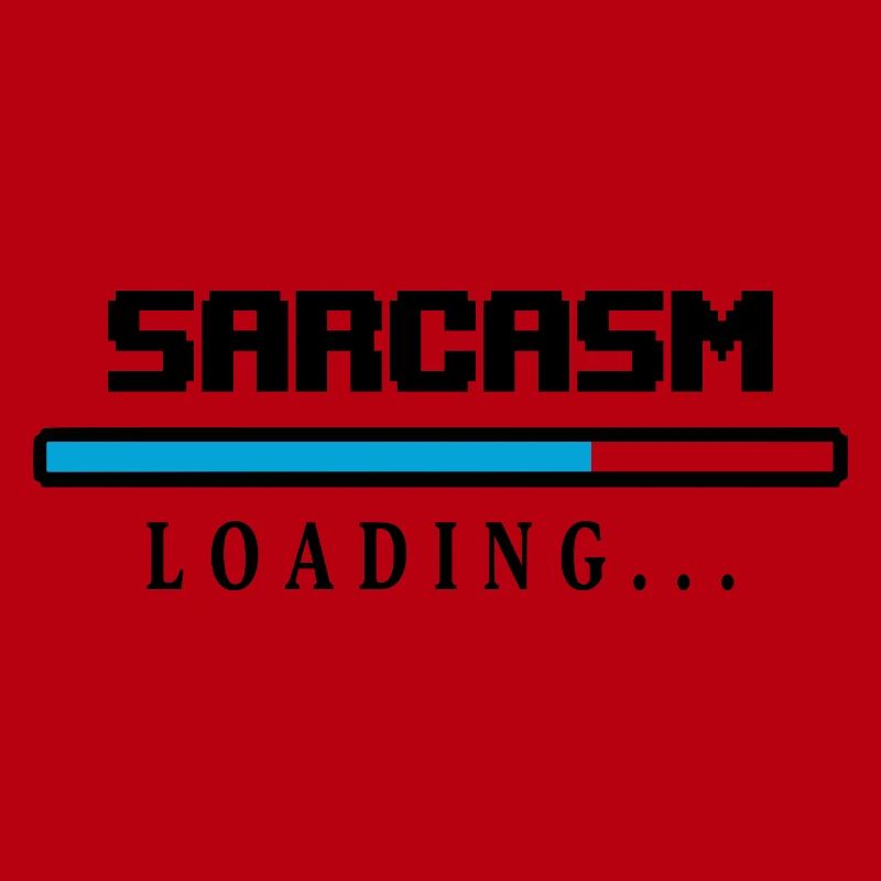 Sarcasm Loading Ladebalken Spruch