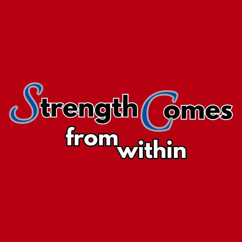 Strength comes from within