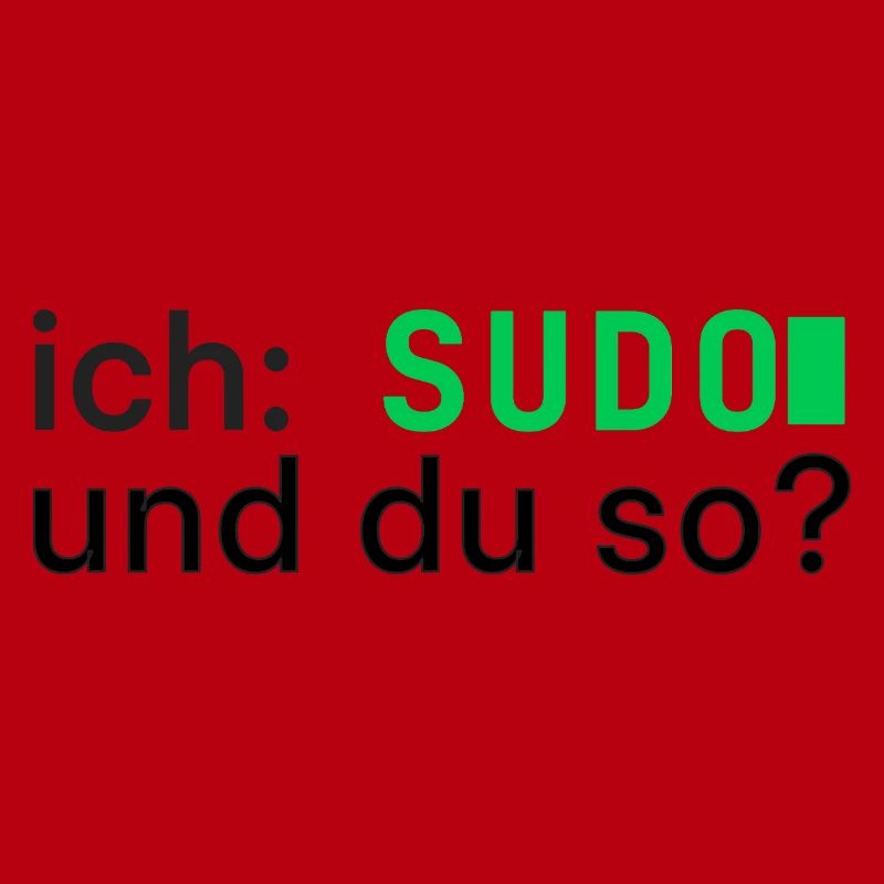 ich: SUDO und du so? Linux Programmierer - dunkel