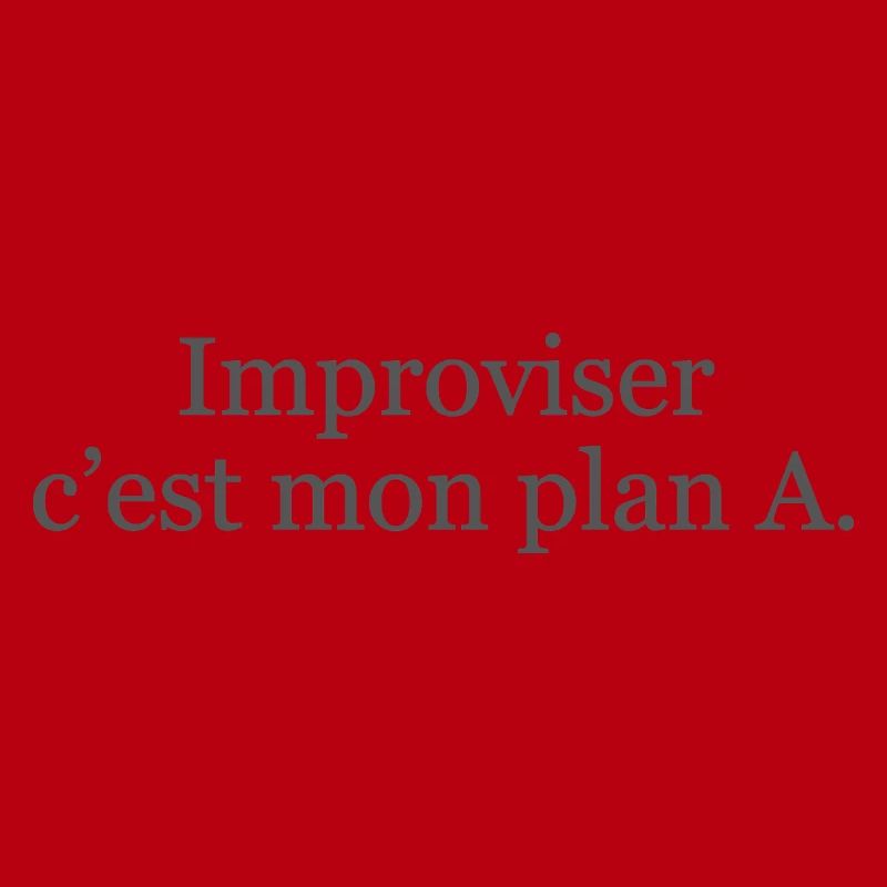 Improviser : c’est mon plan A… et ça marche ! ✅