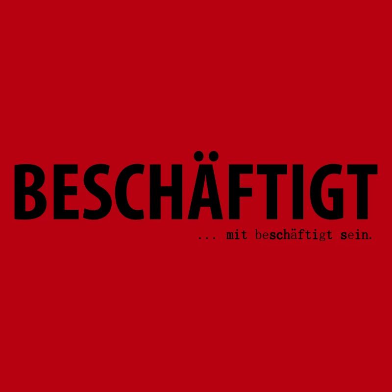 Beschäftigt... mit beschäftigt sein