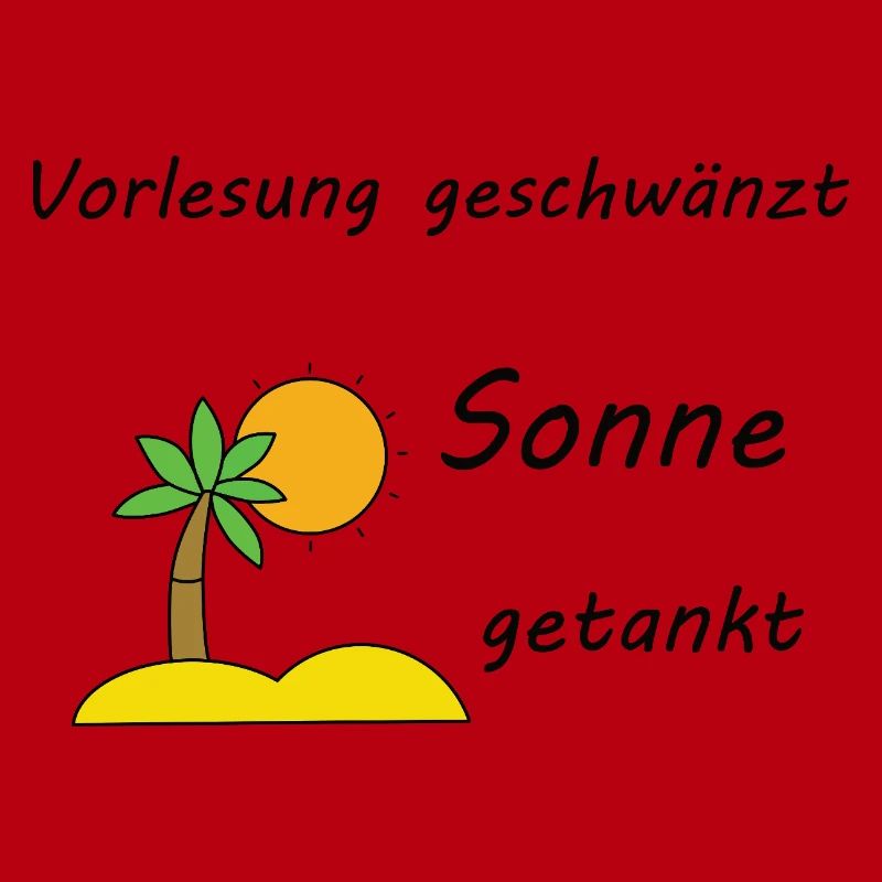 Unispruch "Sonne getankt" Geschenk, Studenten