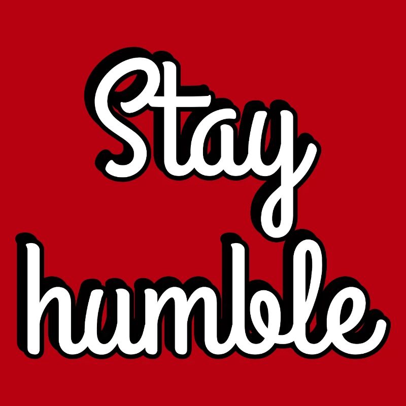 Stay Humble Script Typography
