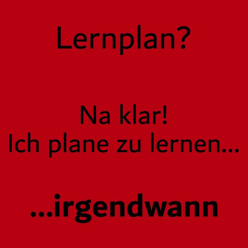 Unispruch "Lernplan?" Student Geschenk, Studenten