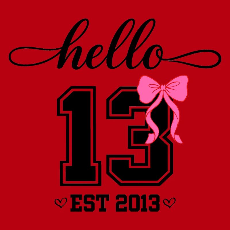 Hello 13 Est 2013 Mädchen Geburtstag Design