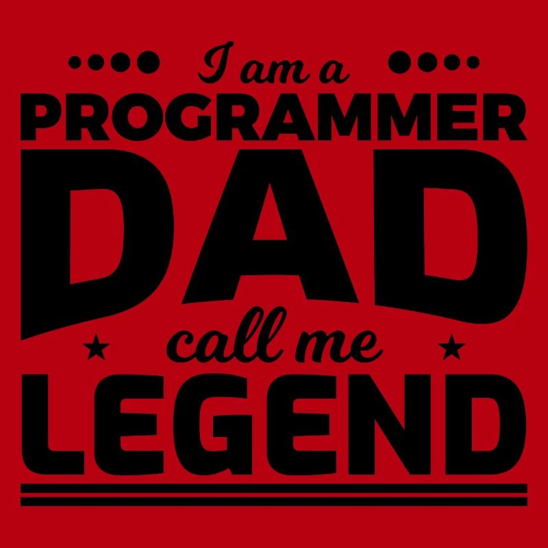 Programmierer Vater nenn mich Legende