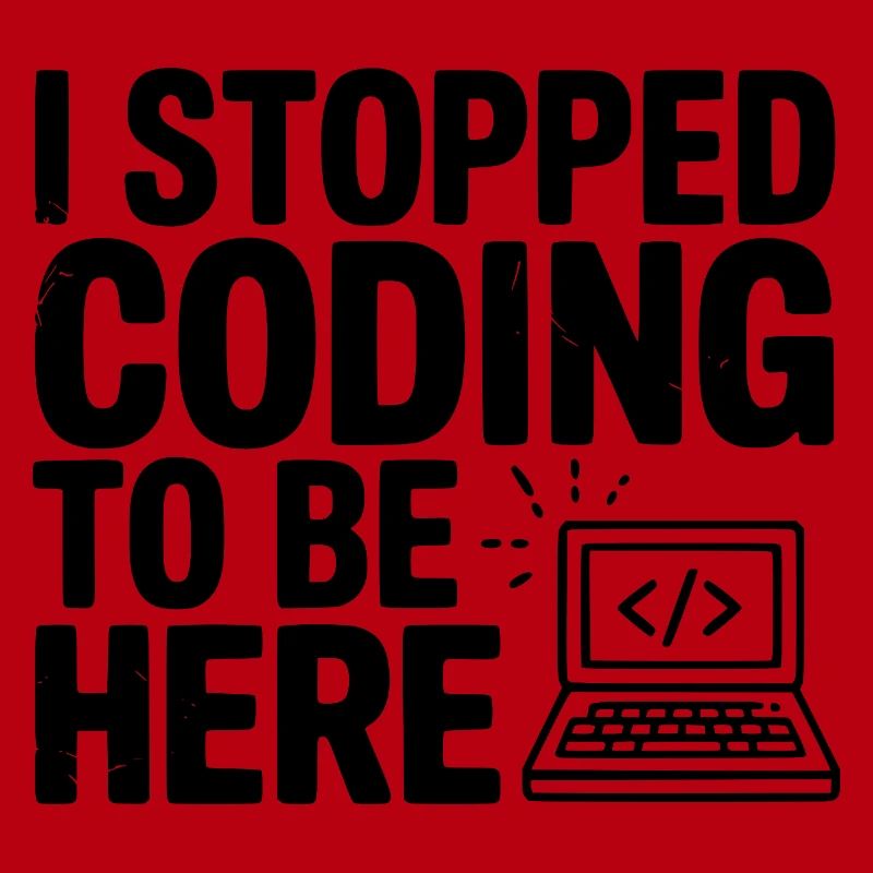J’ai arrêté de coder pour être ici