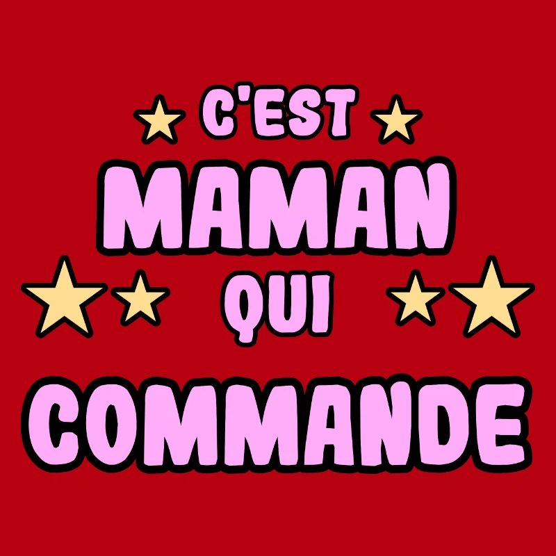 C'est maman qui commande