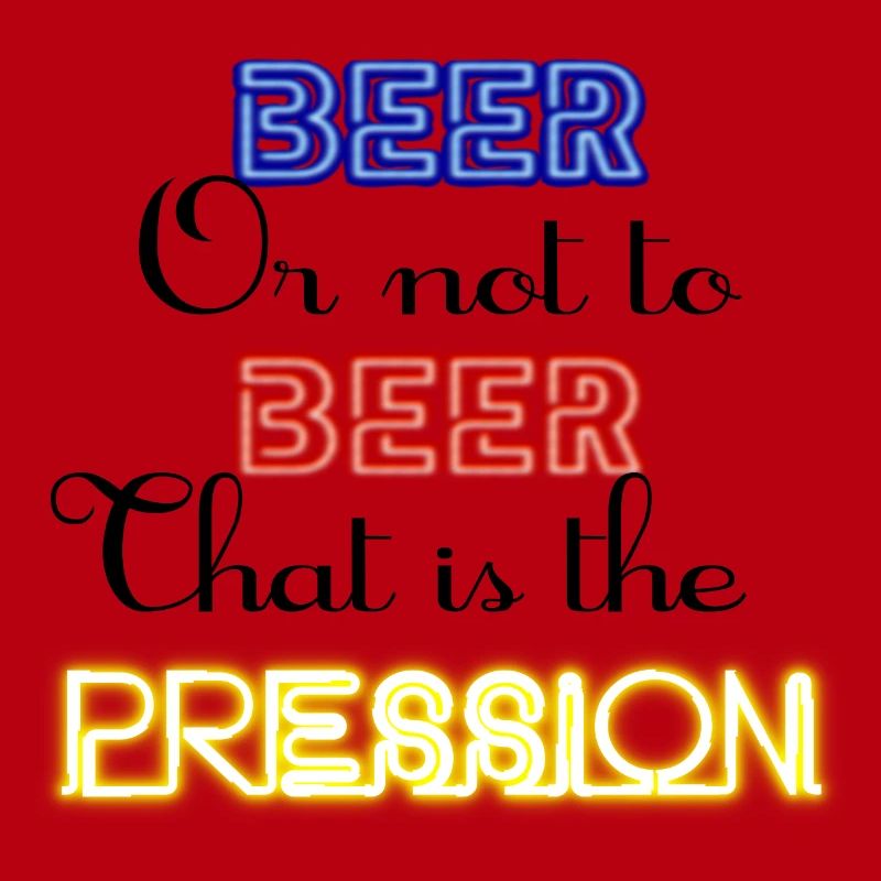 Zu Bier oder nicht zu Bier, das ist der Druck!