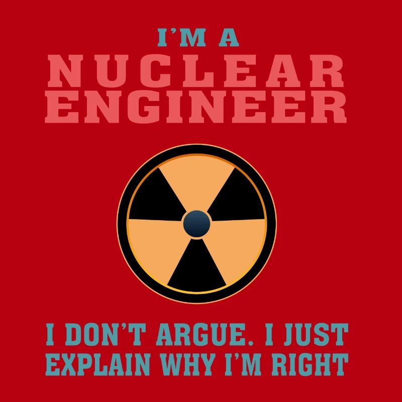 Funny Nuclear Engineering Quote for Nuclear Engine
