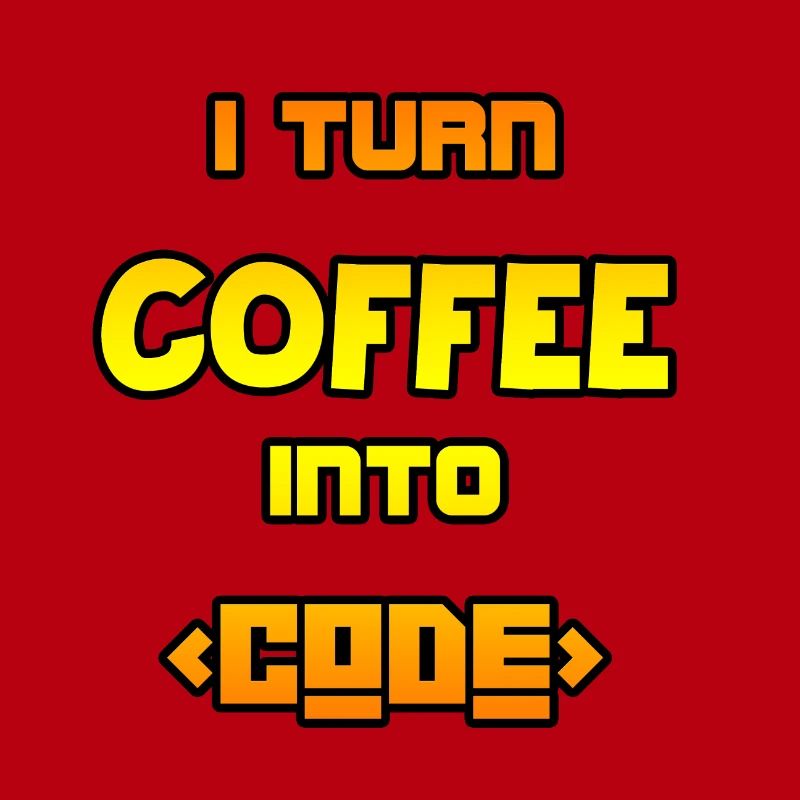 I turn coffee into code