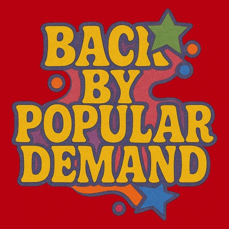 Back by Popular Demand Retro Script