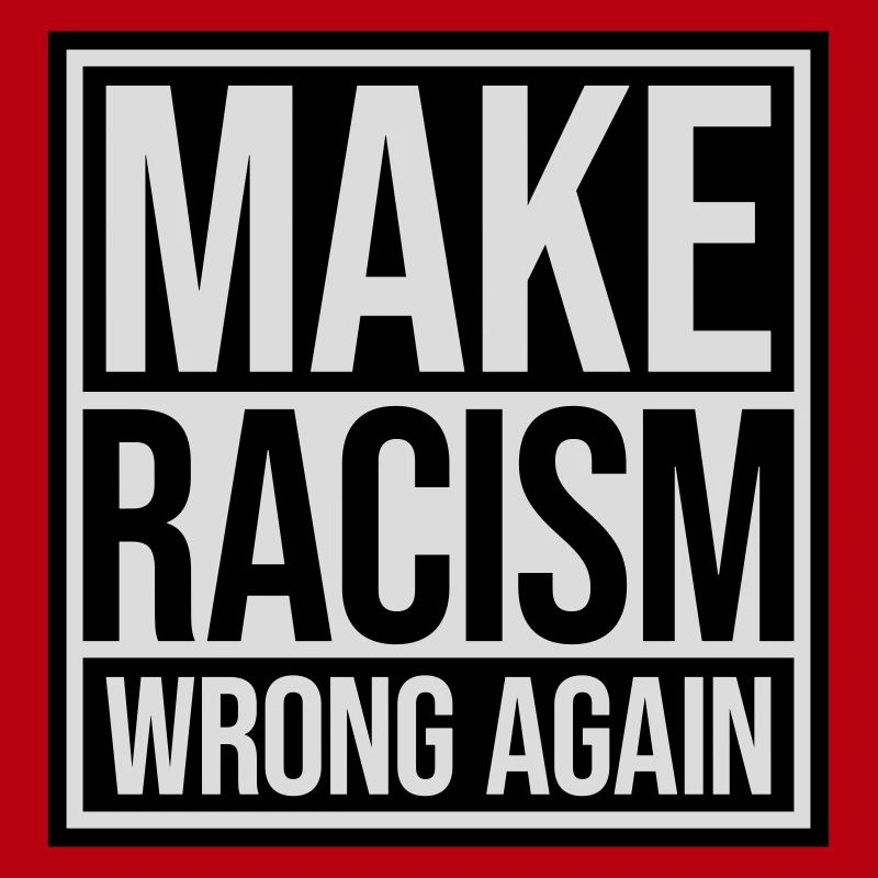 make racism wrong again