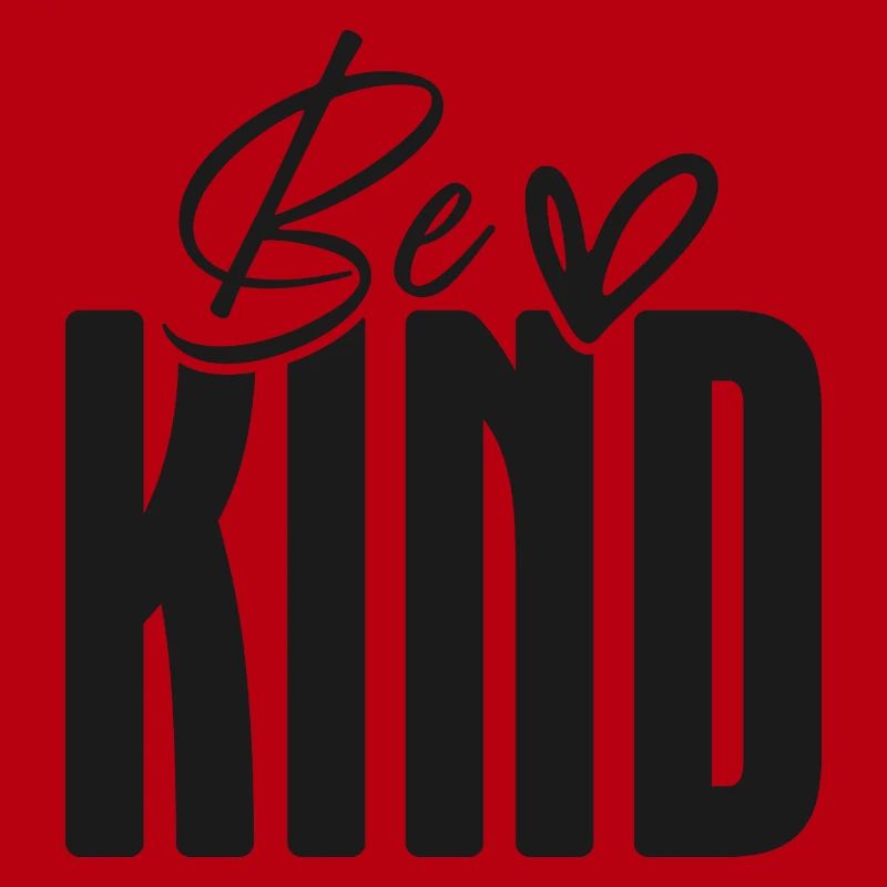 Be Kind Bold Script Overlay