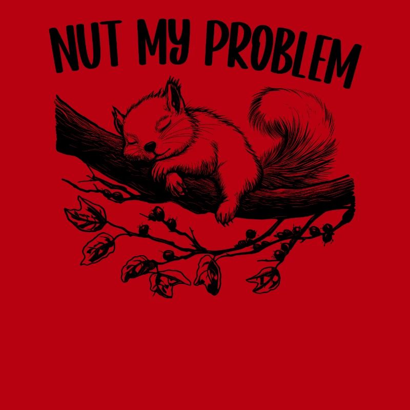 Nut My Problem Niedlich Eichhörnchen Geschenk