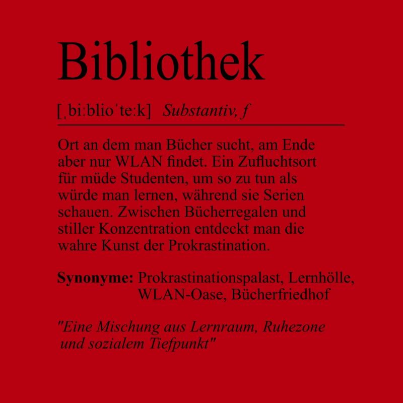 Unispruch "Bibliothek" Student Geschenk, Studenten