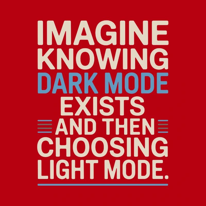 Dark Mode Exists Programmierer IT Nerd Coder Büro