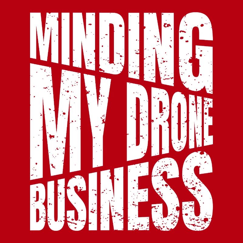 Je m'occupe de mes affaires de drones Jeu de mots sur les drones