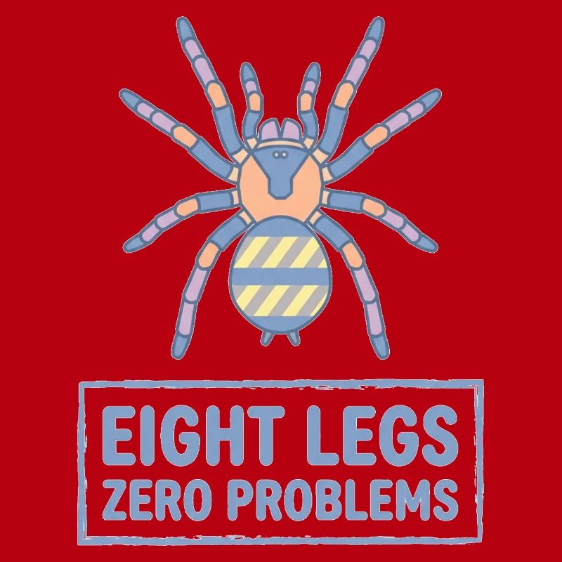 Eight Legs Zero Problems Tarantula