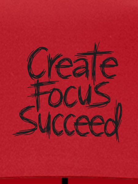 Create  Focus  Succeed