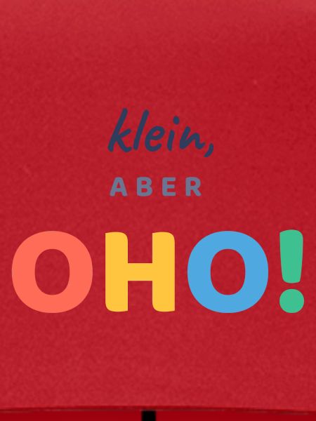 Klein, aber OHO!