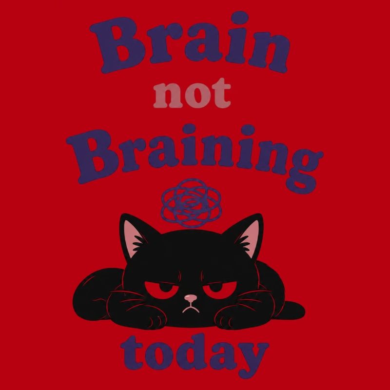 Brain not Braining Today