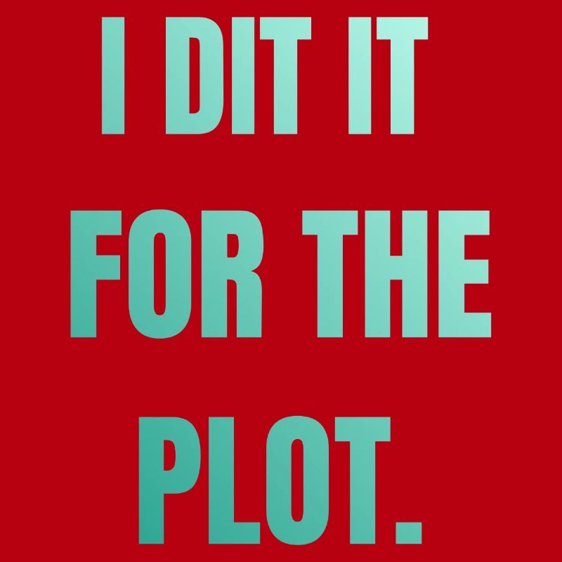 I did it for the plot