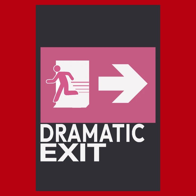 Dramatic Exit Minimal Poster Humor Graphic