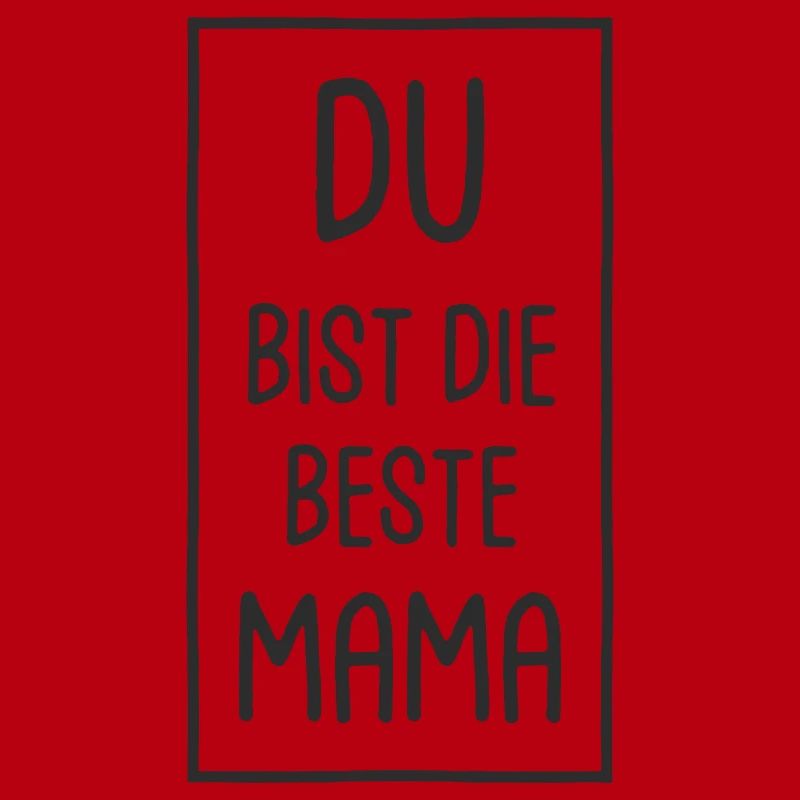 Du bist die beste Mama - Muttertag