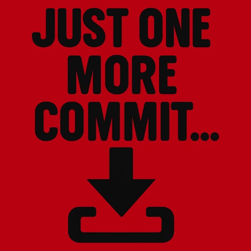 Just One More Commit - T-shirt de programmeur drôle