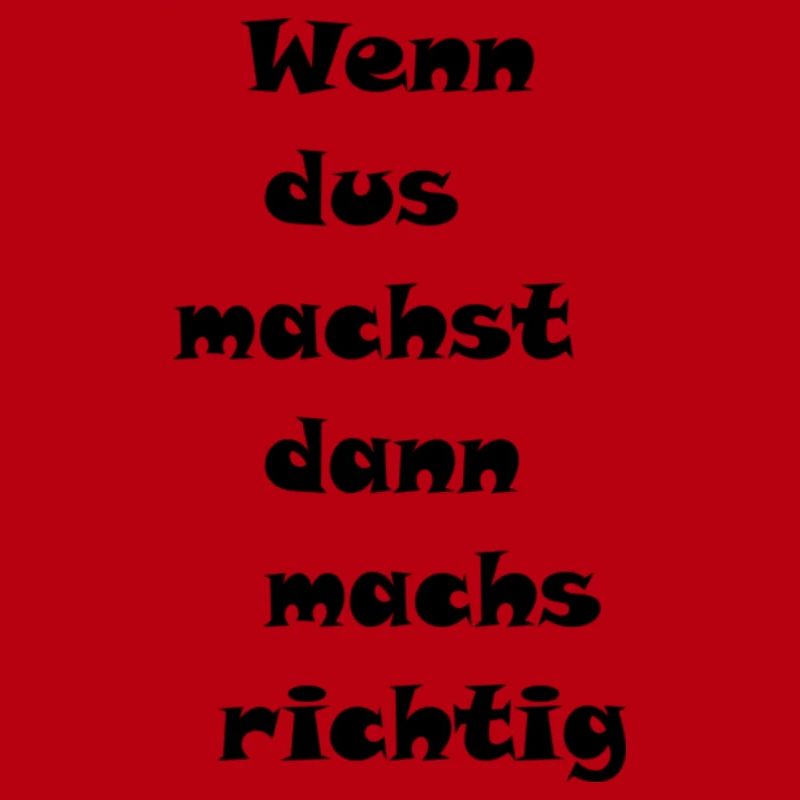 wenndusmachstdannrichtig