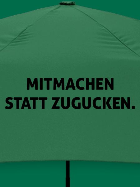 Mitmachen statt zugucken