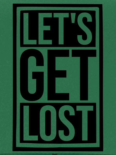 Lets Get Lost